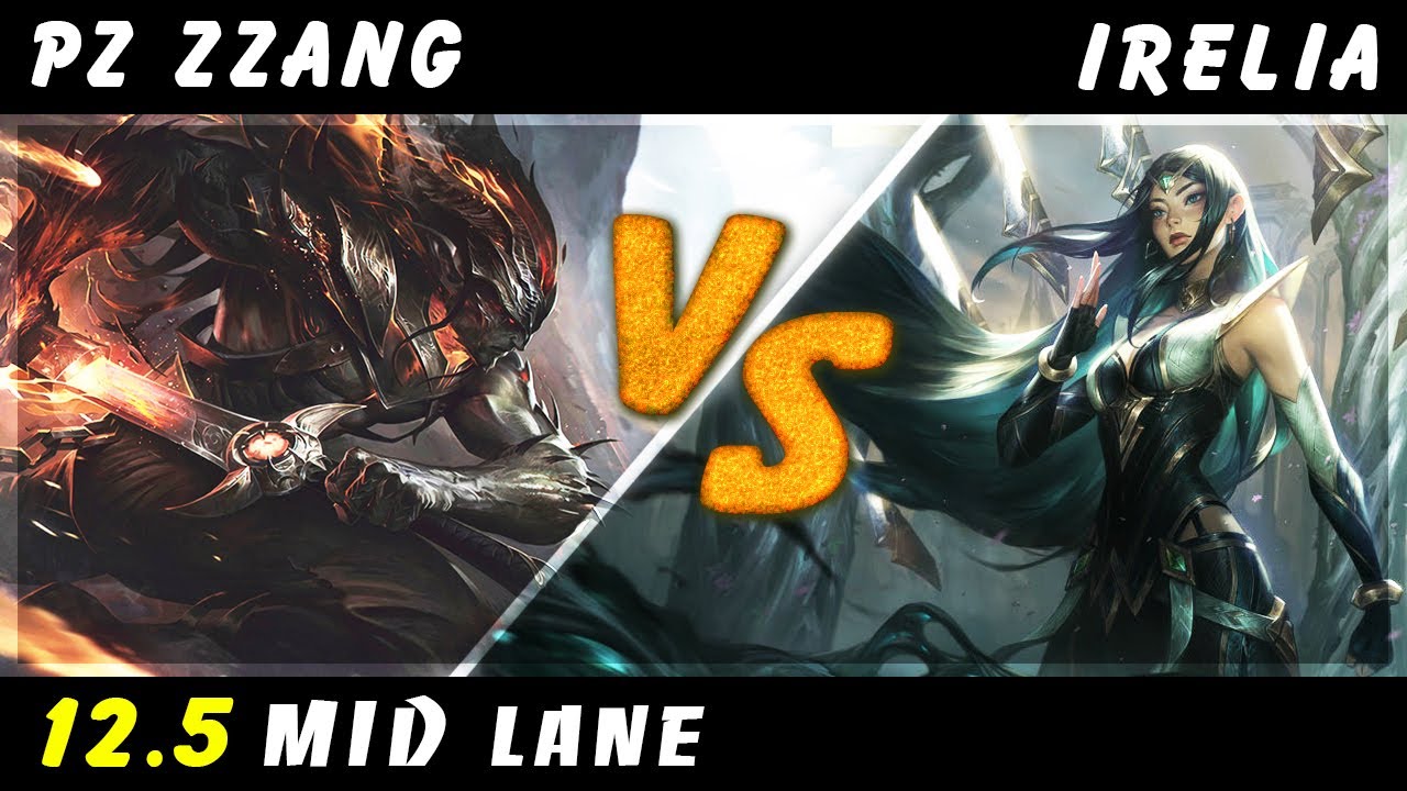 Pz Zzang - Yasuo vs Irelia MID Patch 12.5 - Yasuo Gameplay