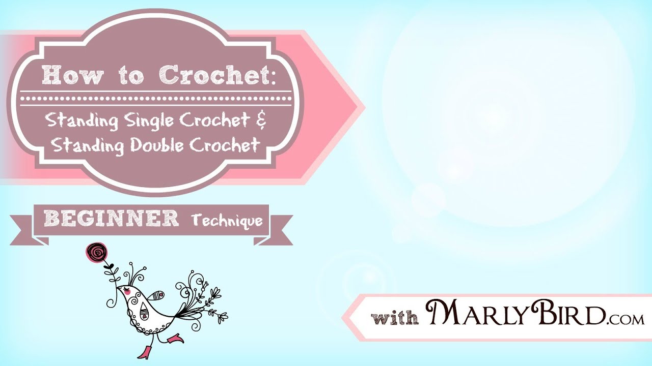 How to Crochet a Standing Single Crochet and Standing Double Crochet