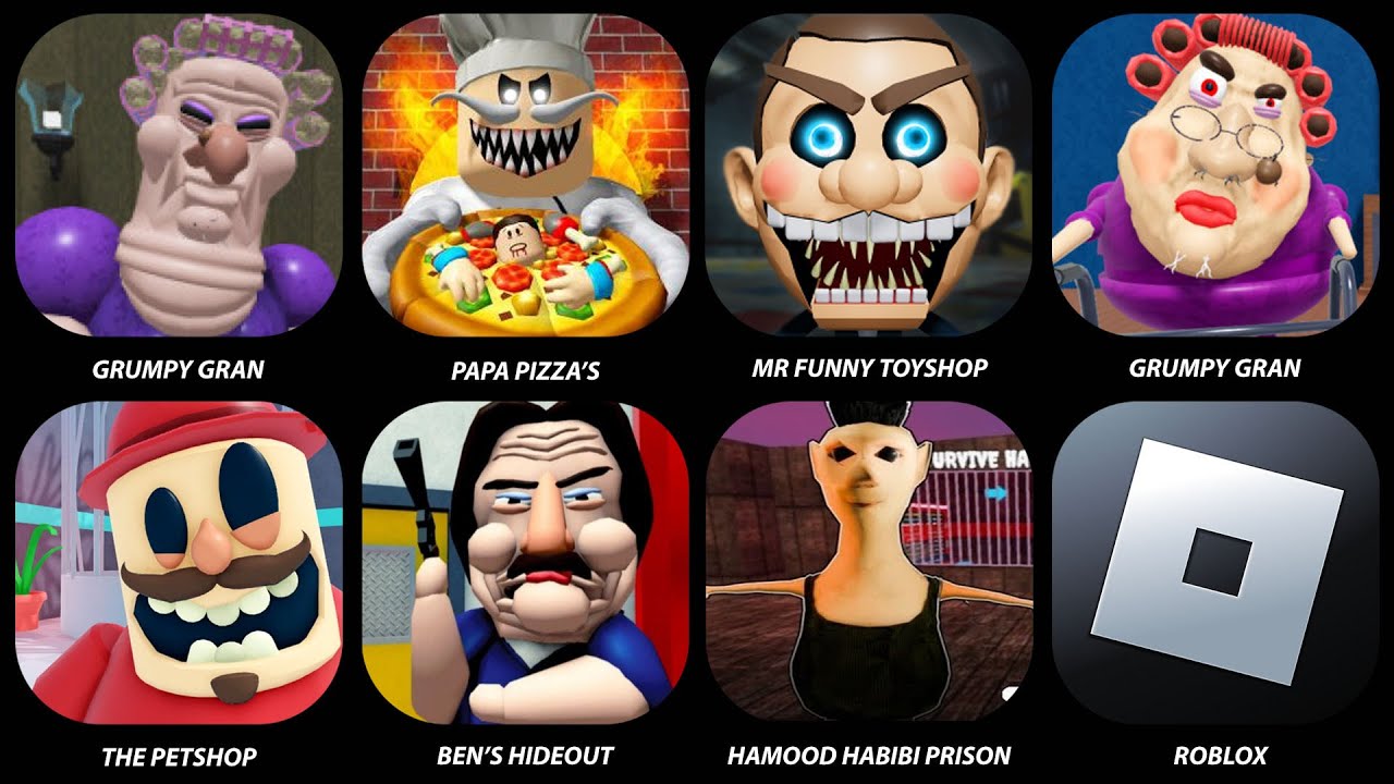 Roblox,Escape Papa Pizza's Pizzeria,Mr Funny's ToyShop,EVIL GRANDMA,GRUMPY GRAN,HAMOOD HABIBI PRISON