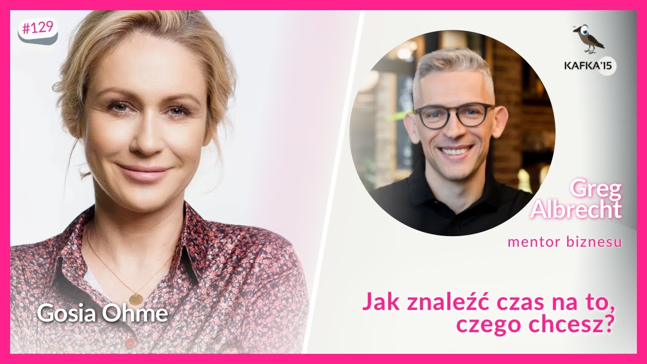 Jak inwestować swój czas? - Greg Albrecht Gosia Ohme | Kafka’15