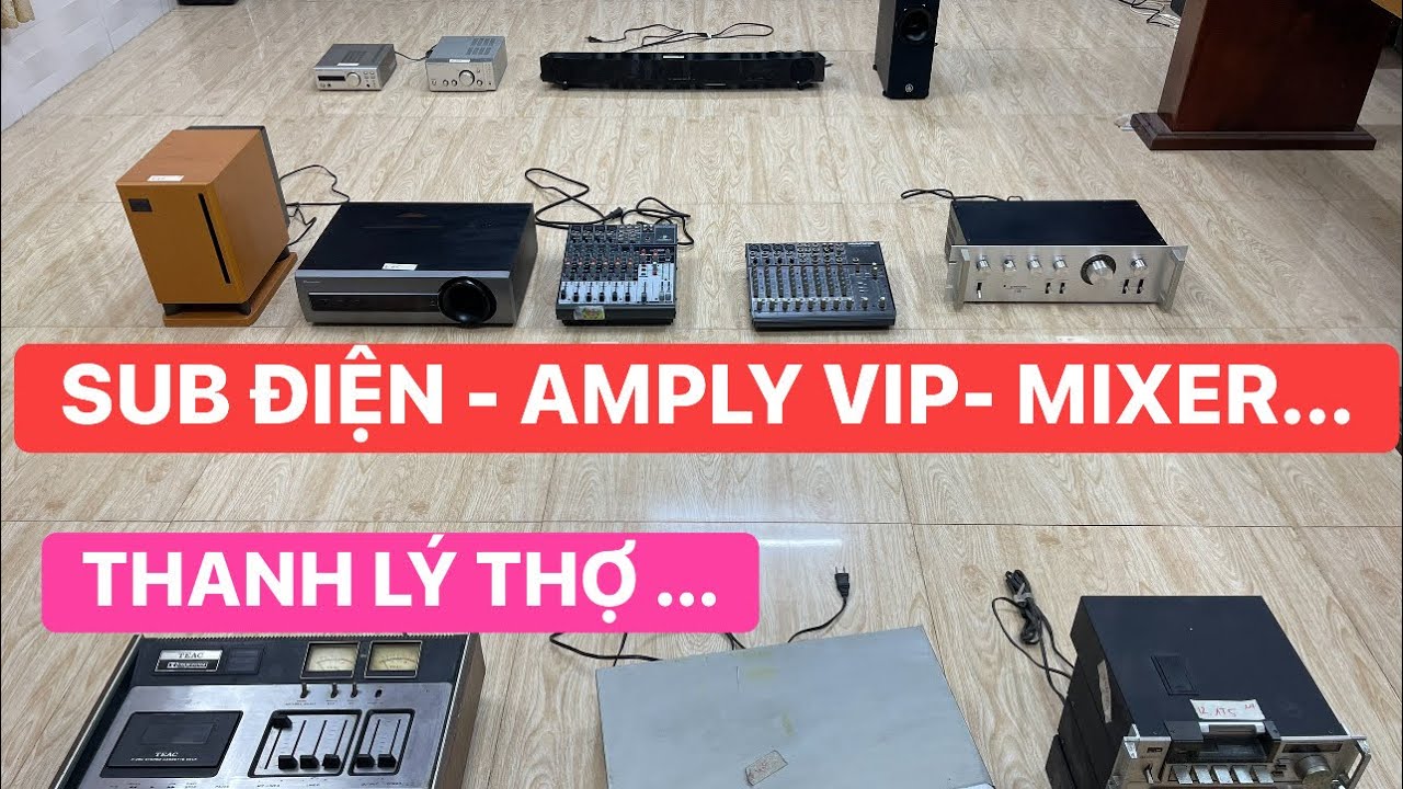 ngày 28 tháng 2, 2026 LH#0961169293 SUB ĐIỆN - MIXER ĐỨC MỸ - PRE VIP - TAPE HIẾM THANH LÝ THỢ 