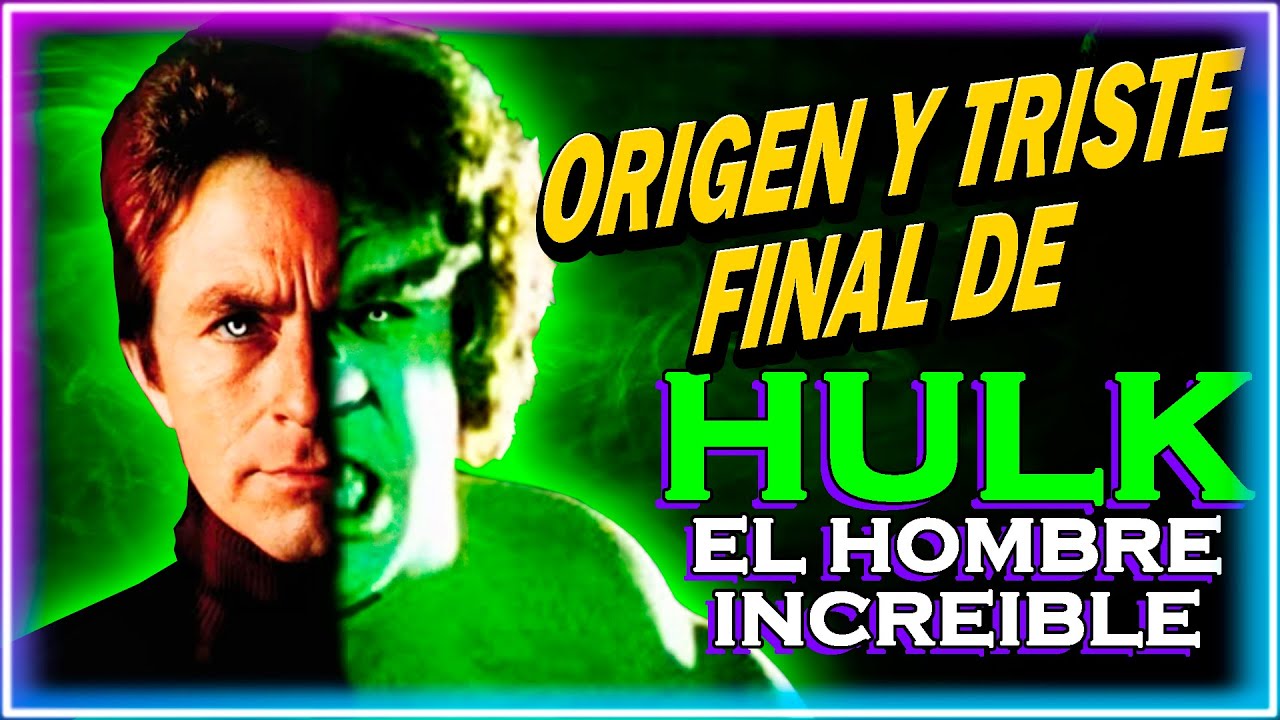 EL HOMBRE INCREÍBLE: HISTORIA Y CURIOSIDADES