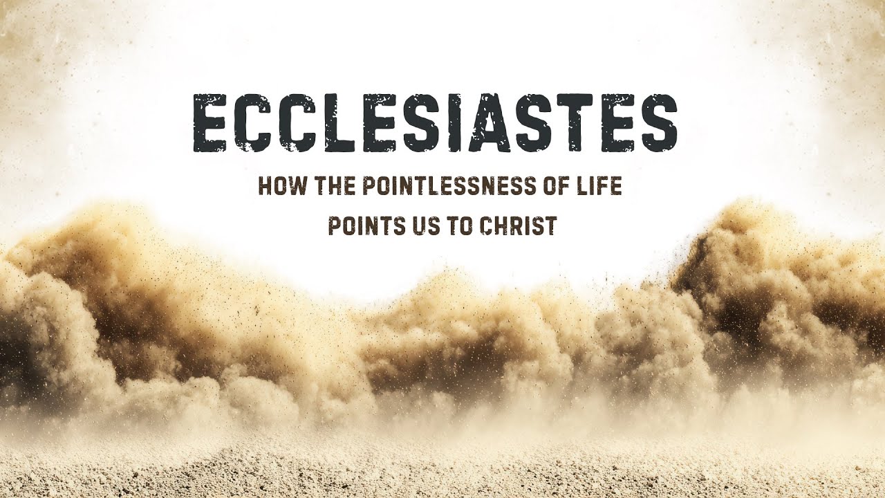 Ecclesiastes - Religion is Meaningless without Jesus