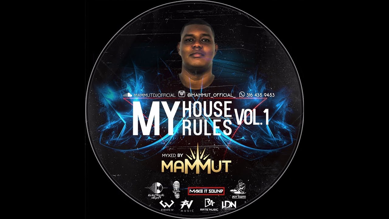 Mammut Dj - My House My Rules Vol.1 - Live Set