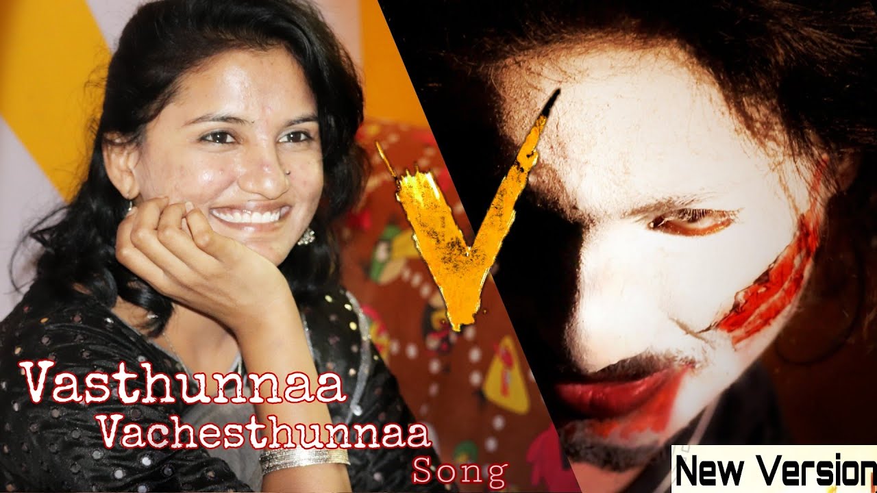 Vasthunnaa Vachestunnaa Full Video song | V Movie | Cover By Sk.B2 Singh