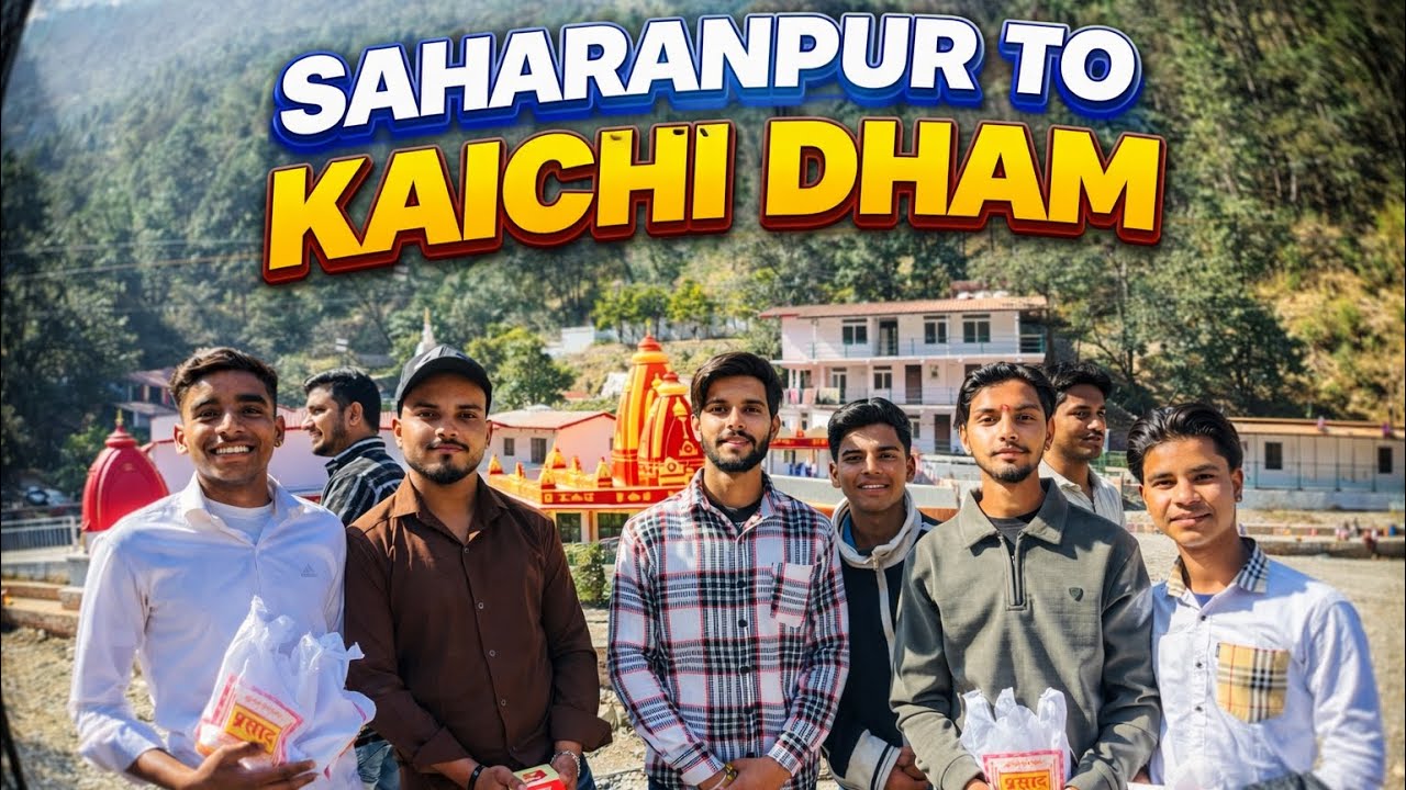 Saharanpur to Kainchi Dham Trip | Full Journey with Friends & Unlimited Fun 😊