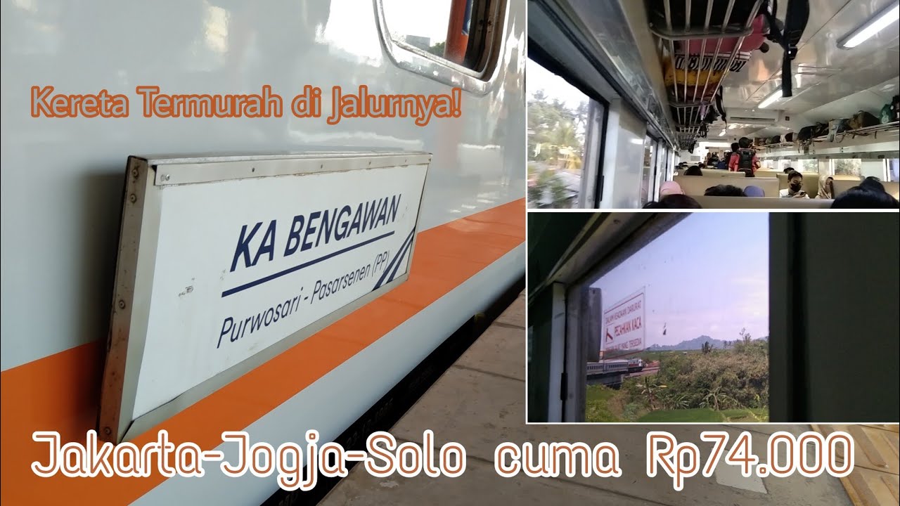 Kereta Jakarta-Jogja Termurah! Trip Naik Kereta Api Bengawan Pasarsenen - Purwosari