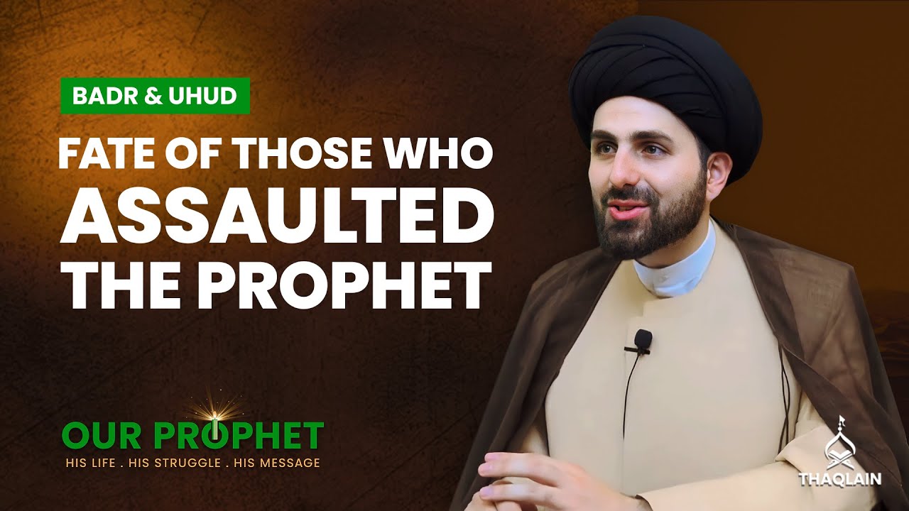 Battle of Uhud: Injuries of the Prophet and the Fate of his Attackers | #OurProphet | Ep161