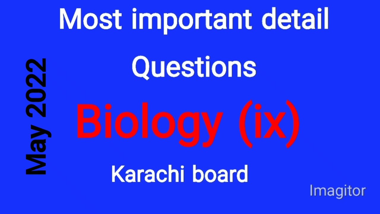BIOLOGY CLASS 9 KARACHI BOARD||BIOLOGY||KARACHI||IMPORTANTQUESTIONS