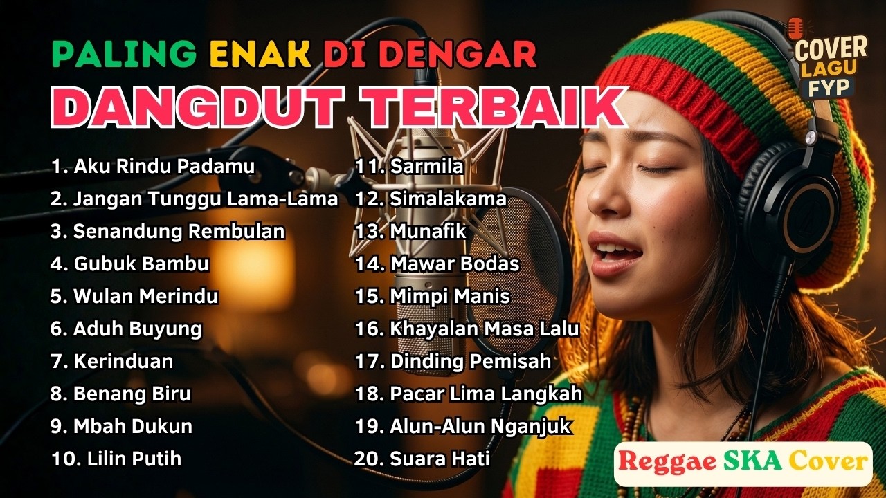 KUMPULAN DANGDUT REGGAE TERBAIK | AKU RINDU PADAMU JANGAN TUNGGU LAMA-LAMA | Cover by Cover Lagu FYP