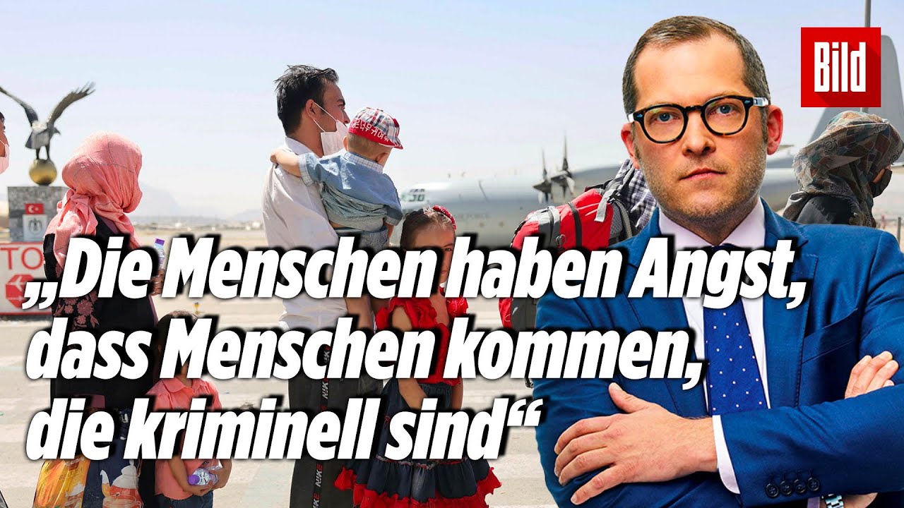 Flüchtlinge aus Afghanistan: Das darf jetzt nicht verschwiegen werden | Julian Reichelt