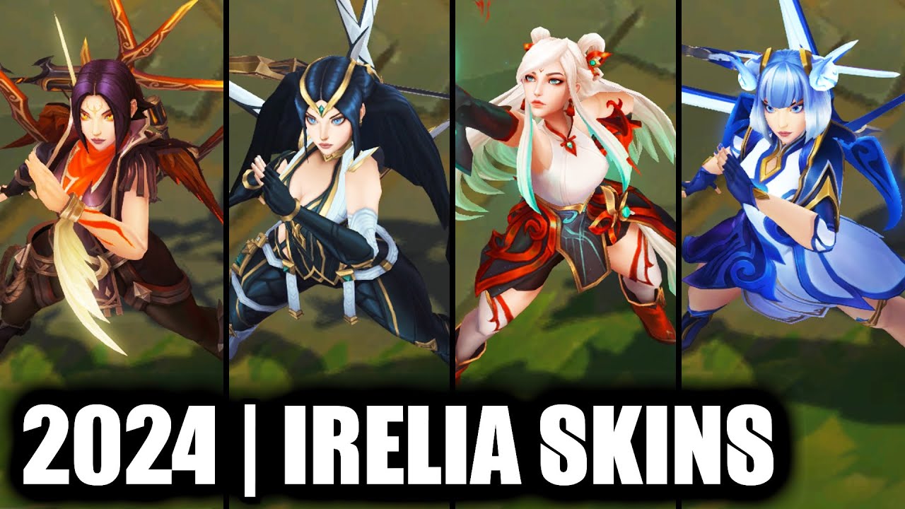 ALL IRELIA SKINS SPOTLIGHT 2024 League of Legends