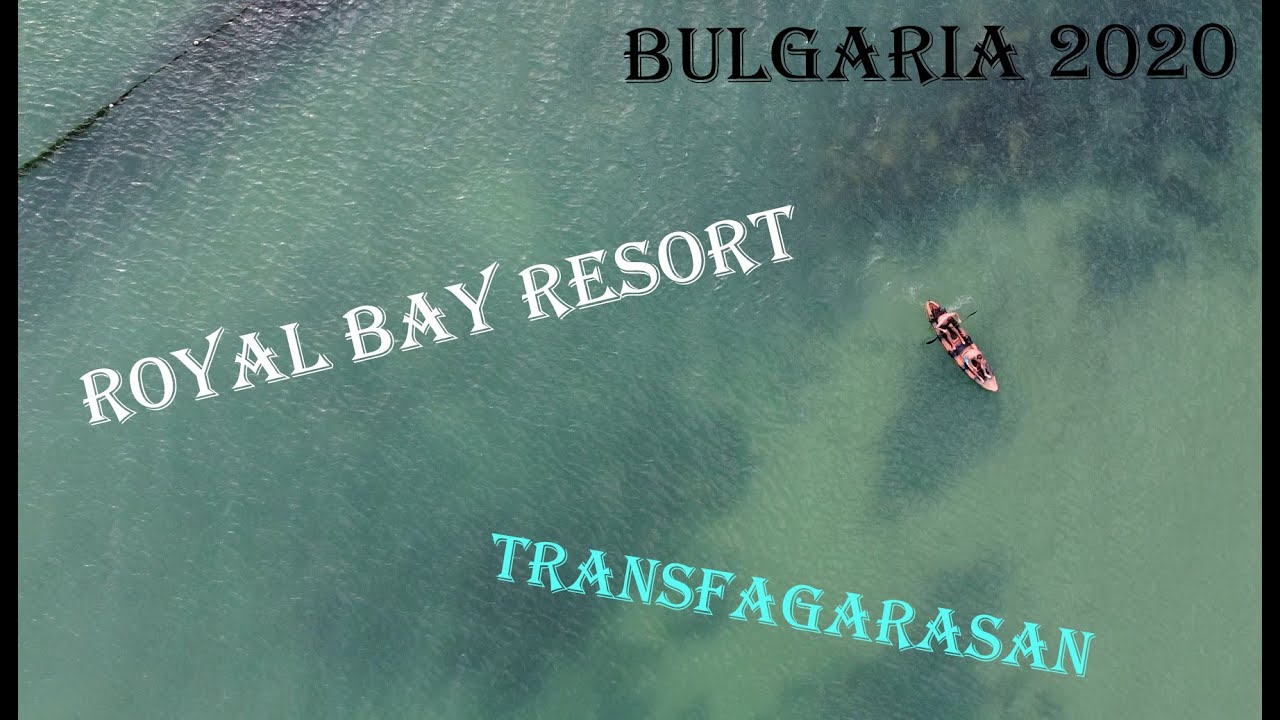 Bulgaria & Transfagarasan Holiday 2020 Royal Bay Resort