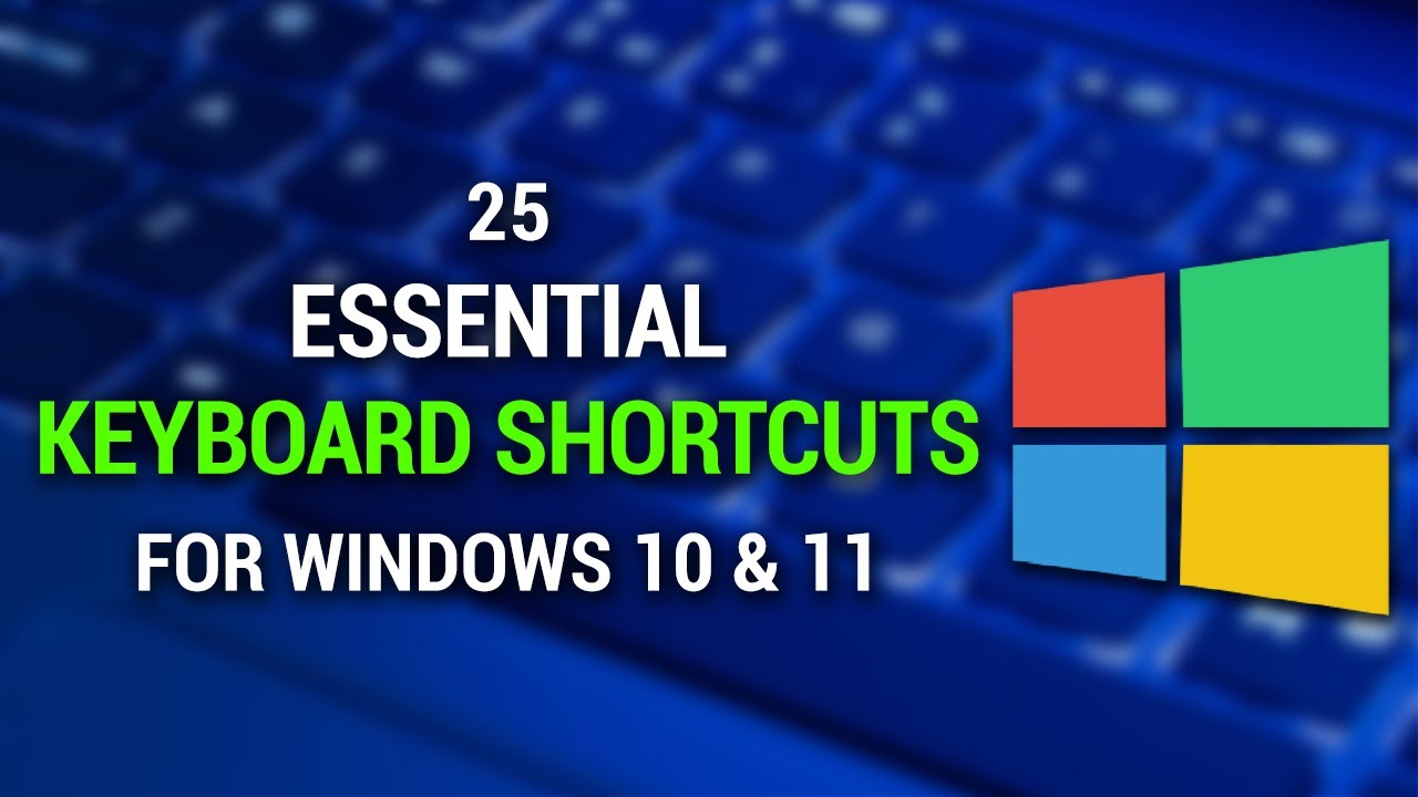 25 Essential Keyboard Shortcuts for Windows 10 & 11 | 2022