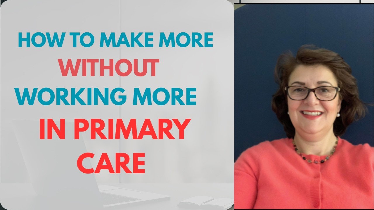 How Primary Care Clinicians can increase income without working more hours 