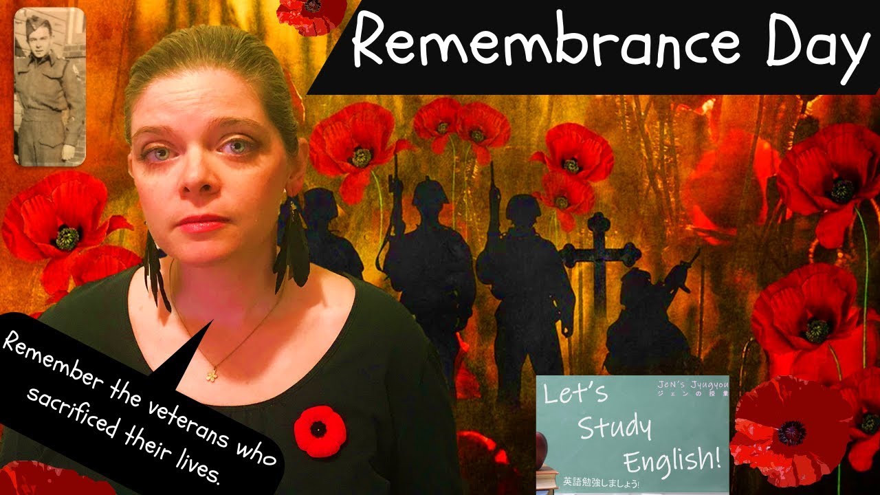 Learn about Remembrance Day in Canada and Improve your English Vocabulary!   /   カナダの戦没者追悼記念日を学ぶ!