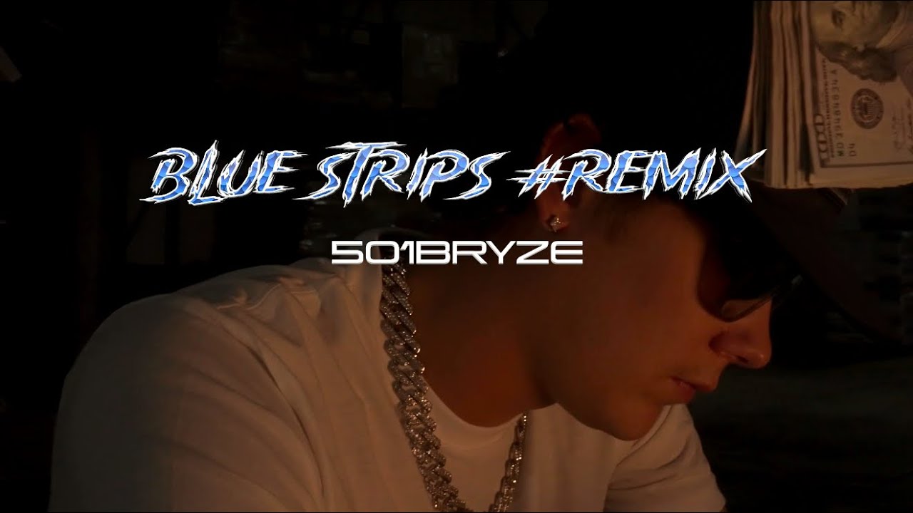 501Bryze - Blue Strips #remix