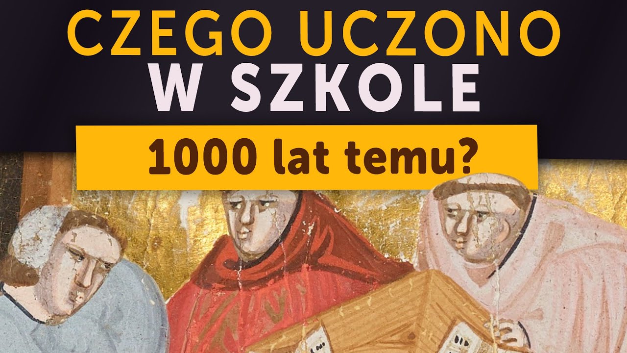 Czego uczono się w szkole 1000 lat temu? (Kamil Janicki o historii)