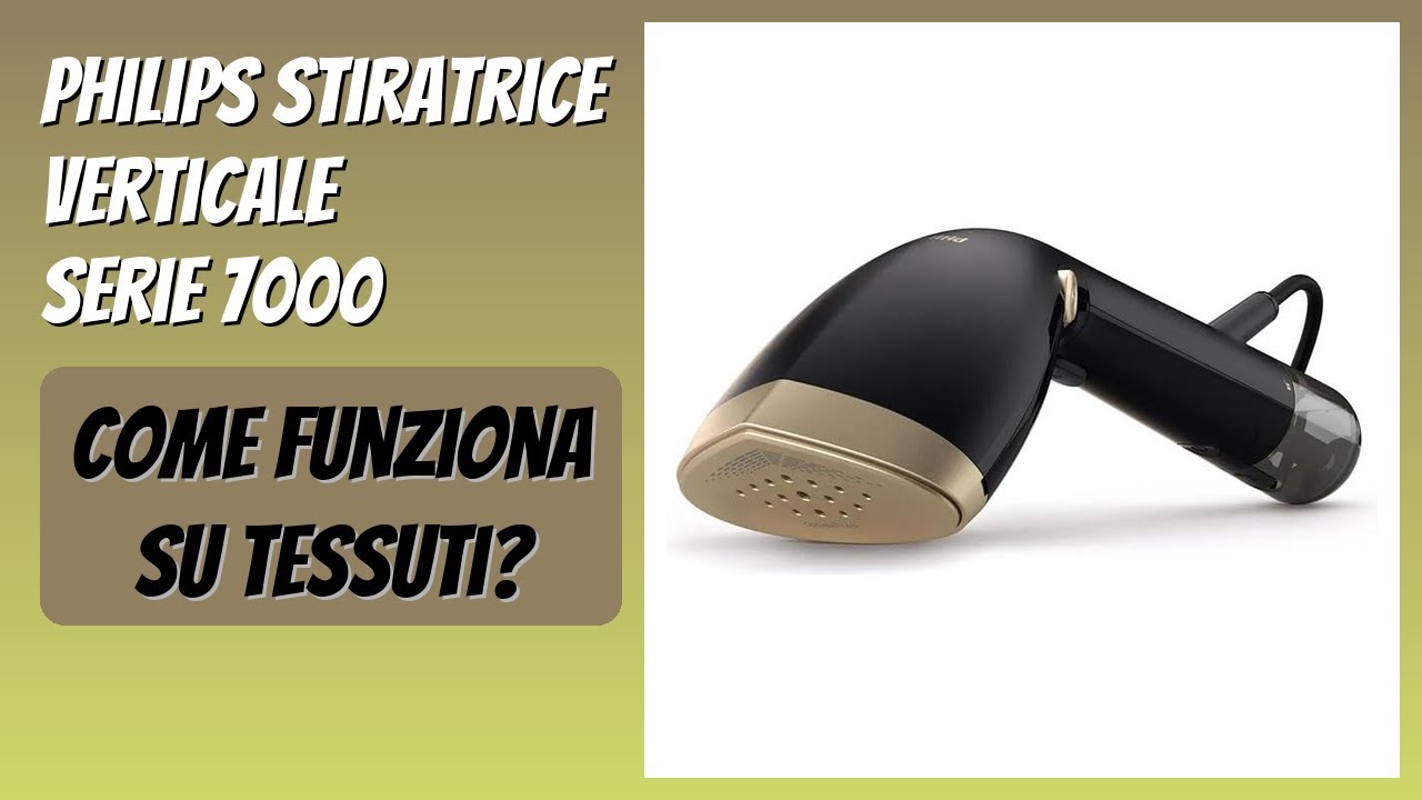 RECENSIONE (2025) : Philips Stiratrice verticale Serie 7000. DETTAGLI