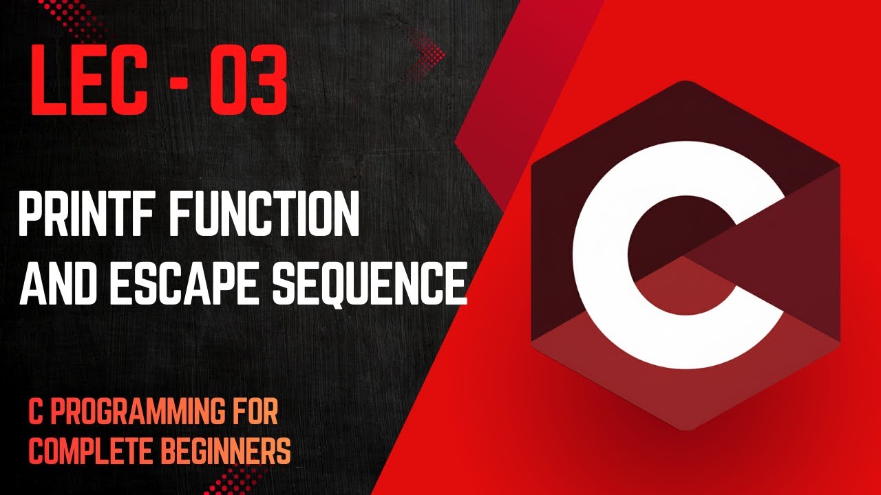 03- printf function & escape sequence | C programming for beginners
