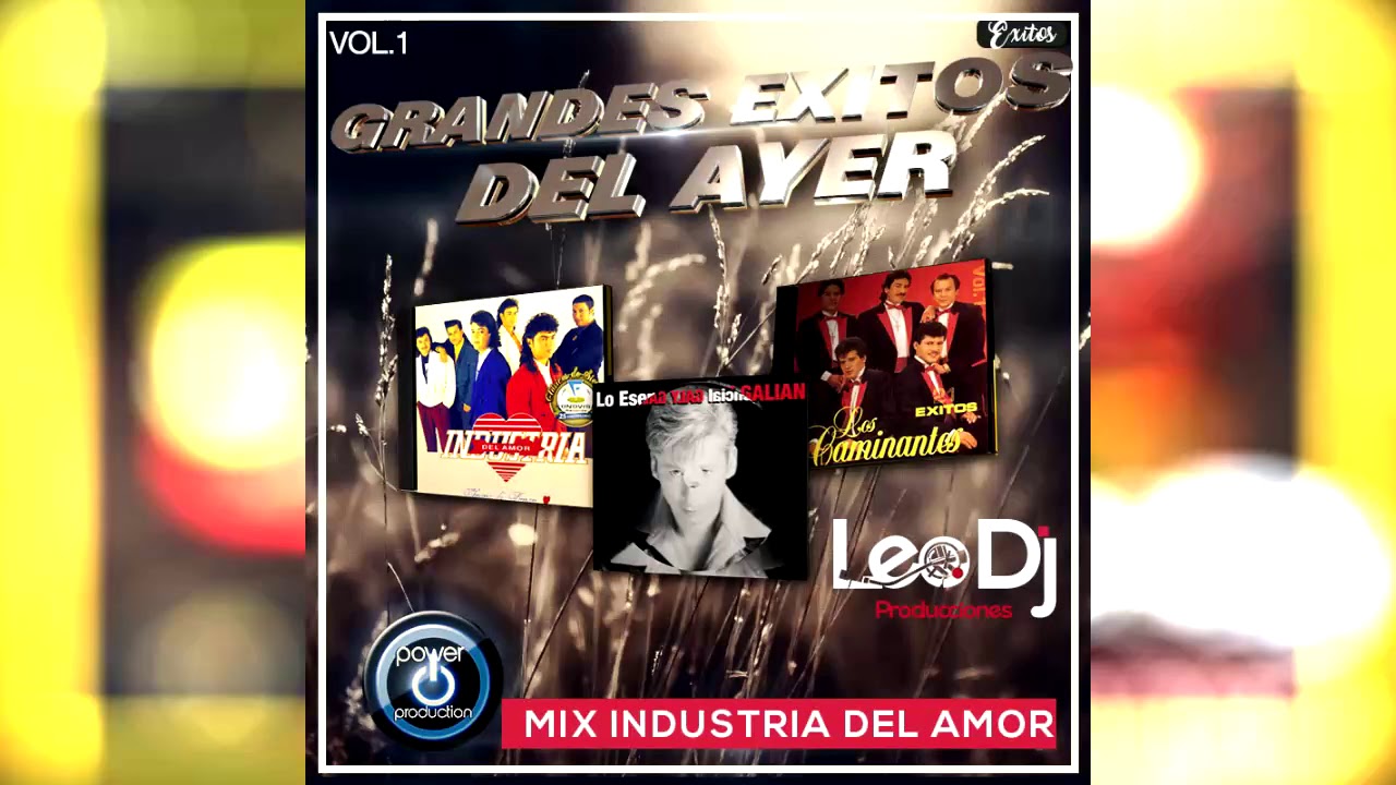 Mix Industria Del Amor By Leo Dj Power Production1