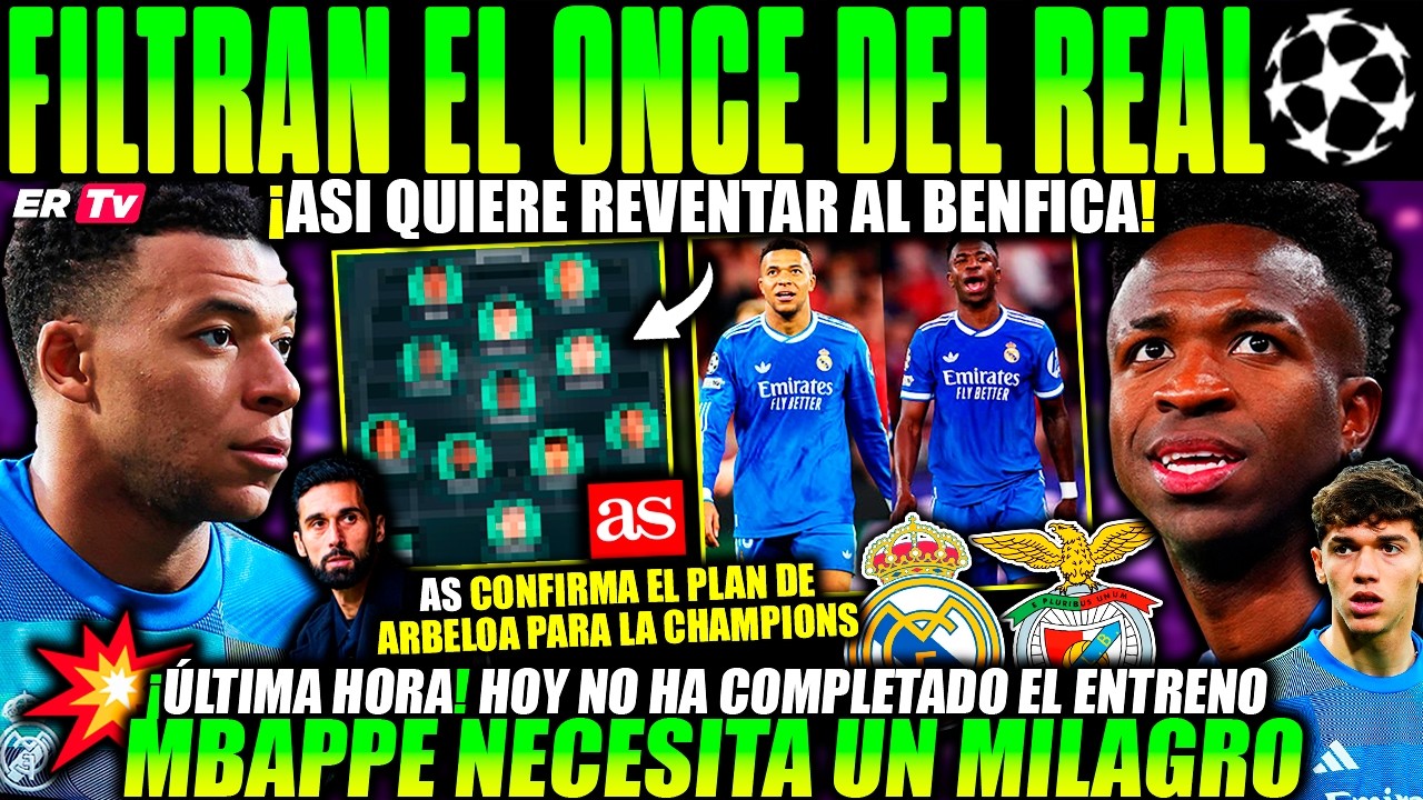 EL AS FILTRA EL ONCE del REAL MADRID para REVENTAR AL BENFICA ¡EN FRANCIA DESCARTAN a MBAPPE!