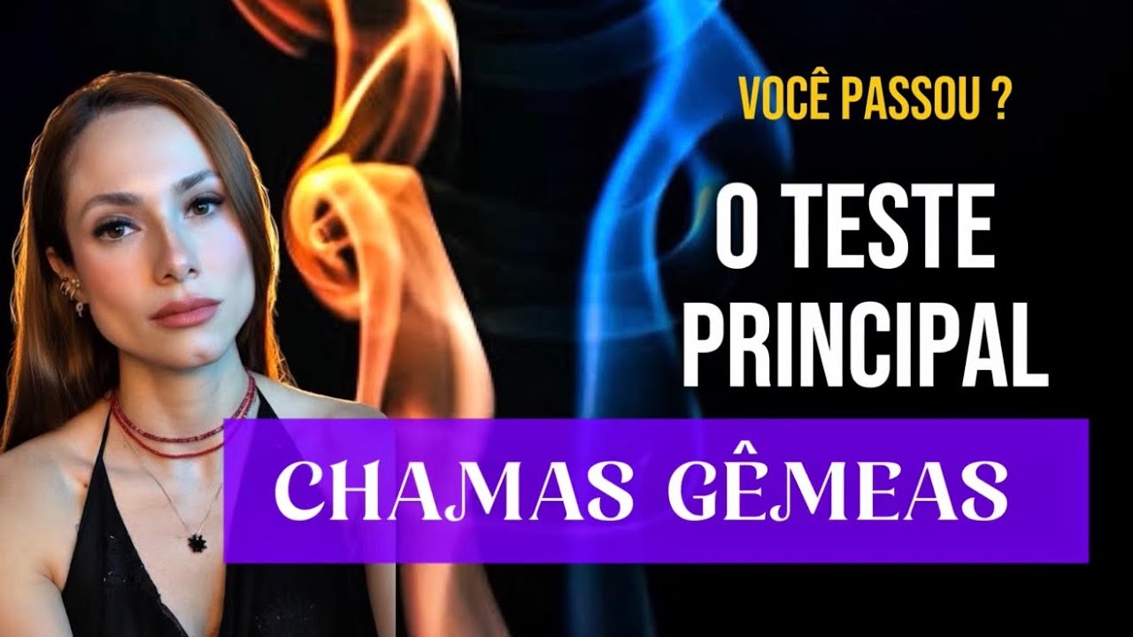 O Teste que toda Chama Gêmea terá que enfrentar 