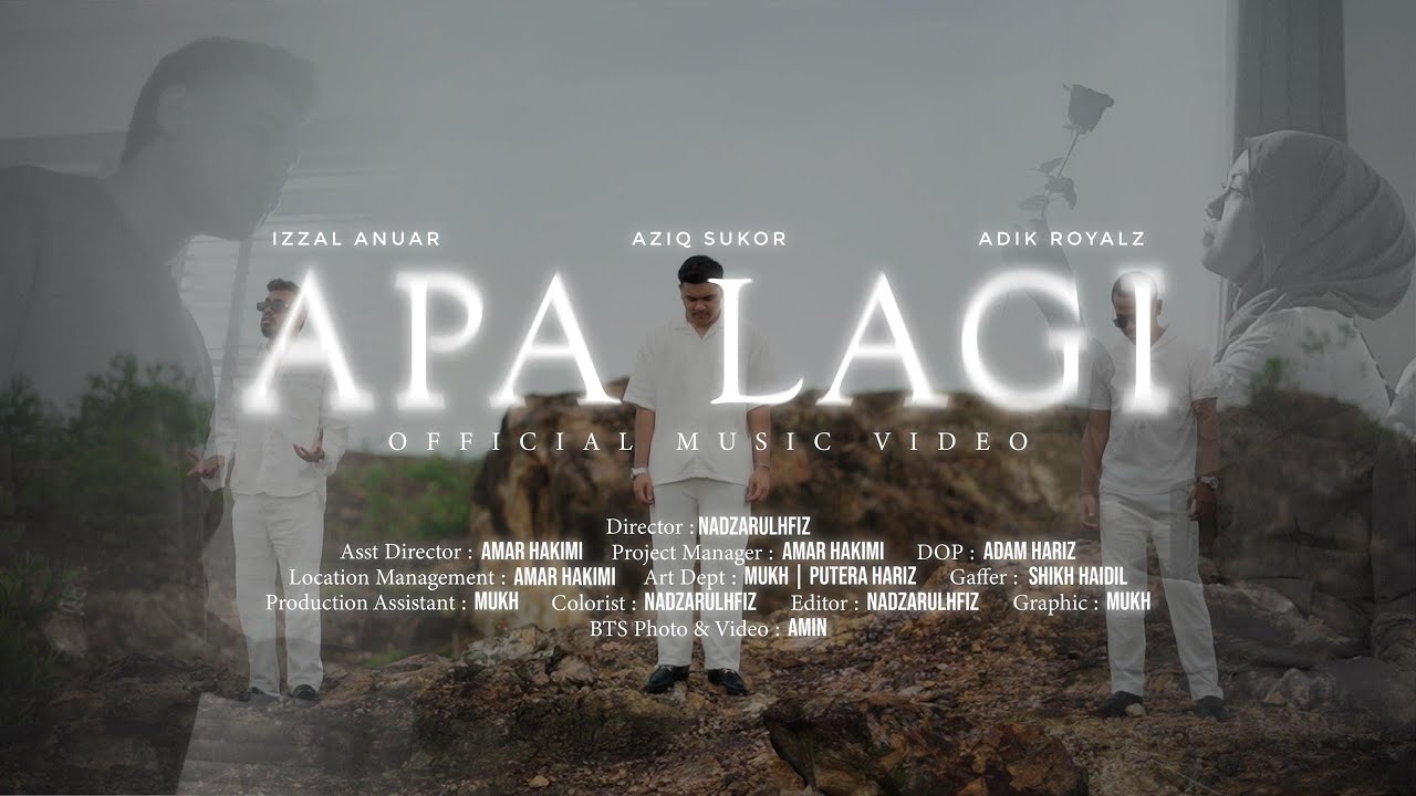 APA LAGI - Izzal Anuar, Aziq Sukor & AdikRoyalz (Official Music Video)