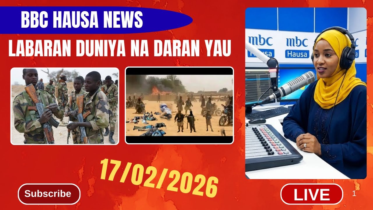 BBC HAUSA LABARAN DUNIYA NA DARAN YAU 17/02/2026