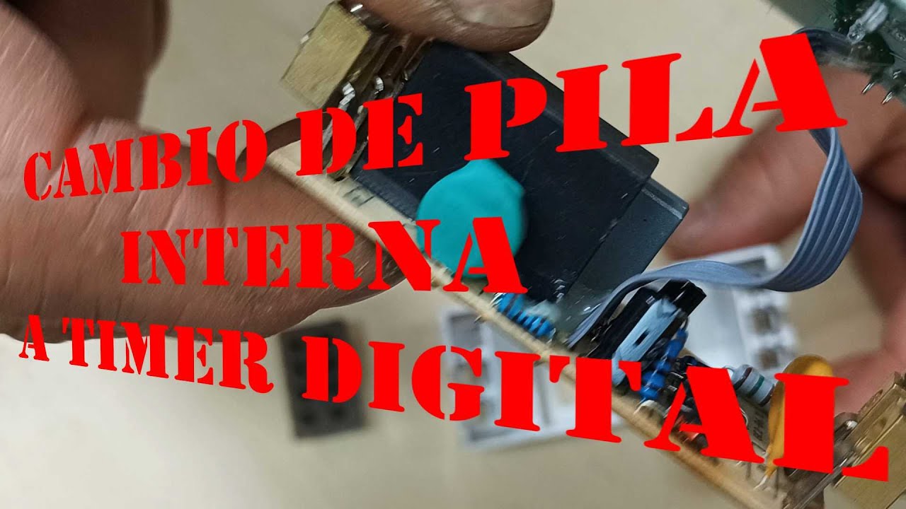 # 64 - Como reemplazar pila interna en timer digital de 8 programas