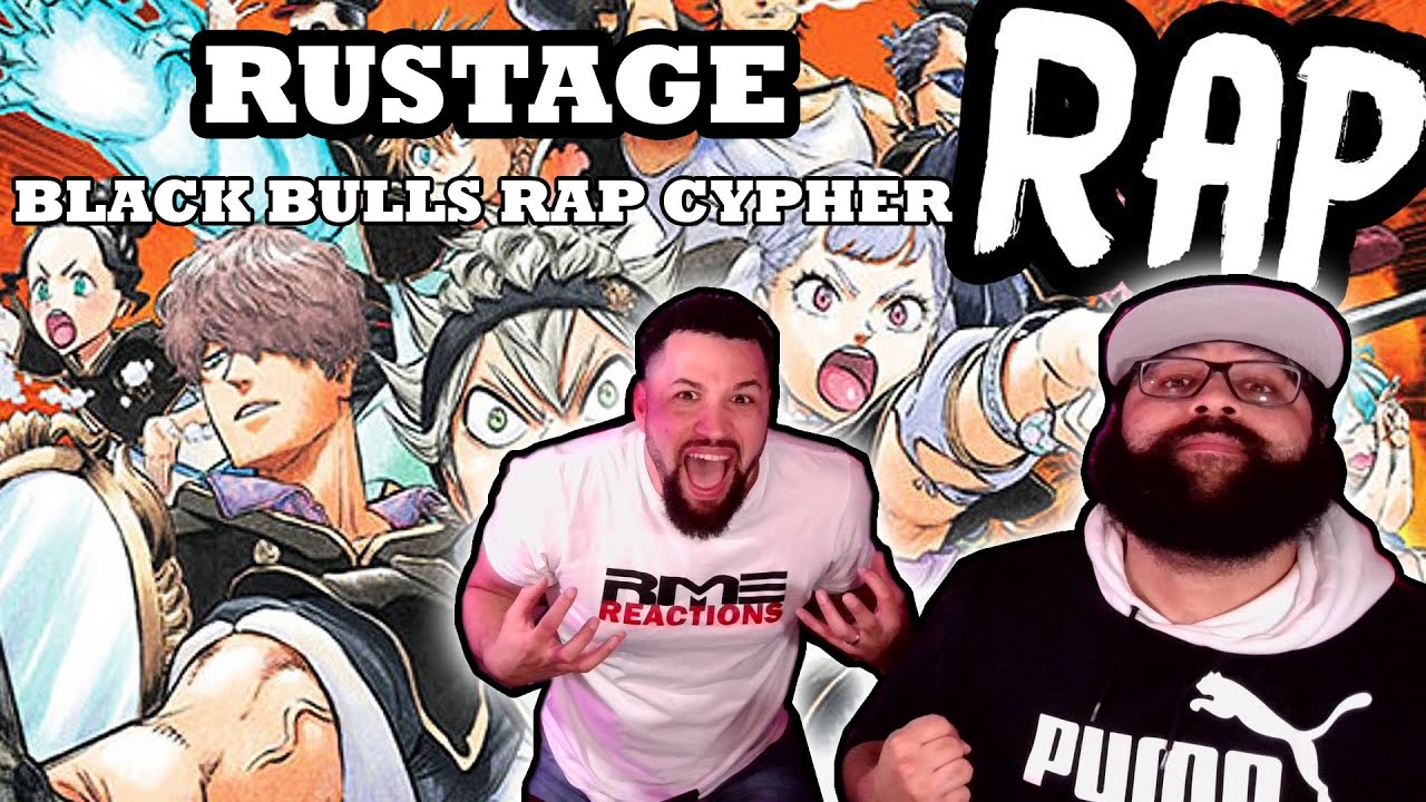 Rustage BLACK BULLS RAP CYPHER Black Clover Reaction