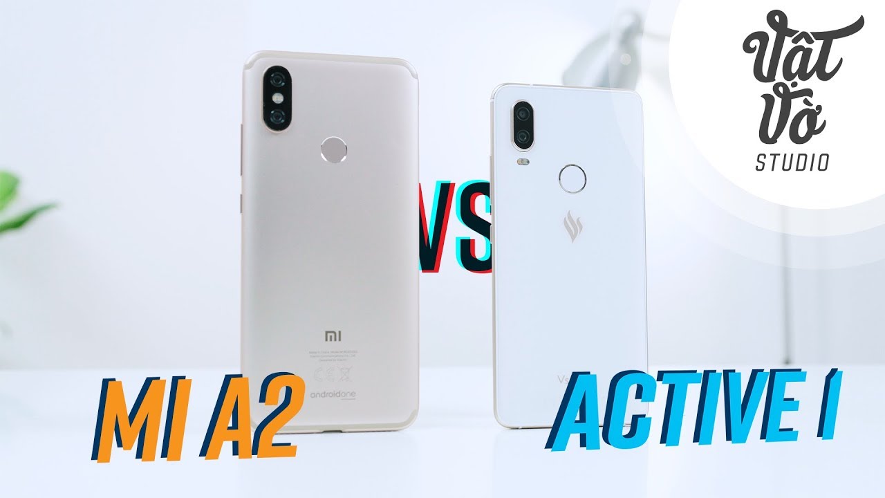 So sánh Vsmart Active 1 & Xiaomi Mi A2