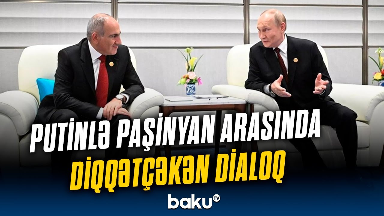 G&ouml;zlənilməz təmas: Putin və Paşinyan arasında &Ccedil;ində &ouml;zəl g&ouml;r&uuml;ş baş tutdu