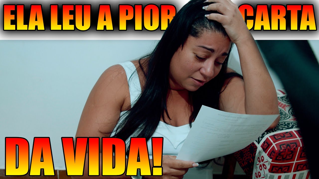ELA LEU A PIOR CARTA DA VIDA!