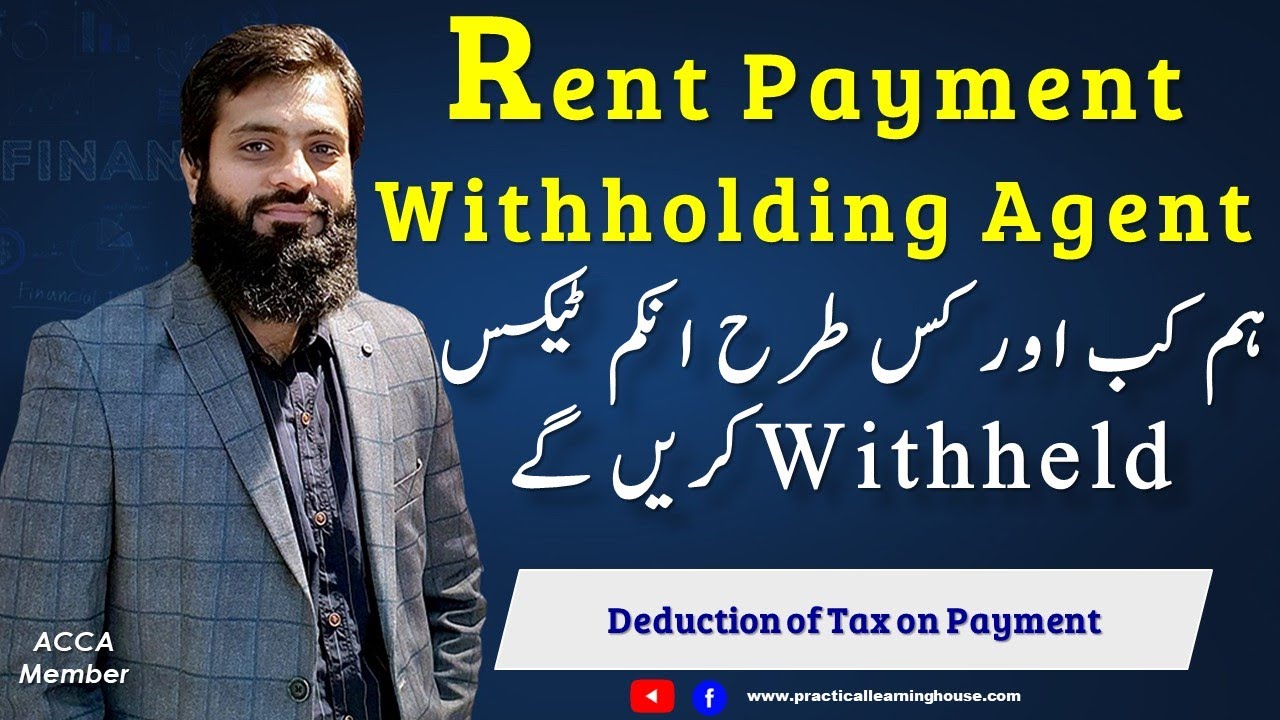 Withholding Tax on Rent Payment | When we are withholding agent for payment against Rent to Landlord