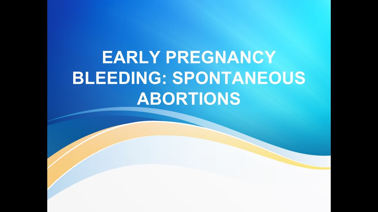 Spontaneous abortion