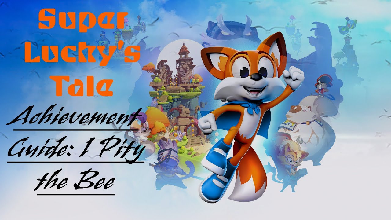 Super Lucky’s Tale Achievement Guide: I Pity the Bee