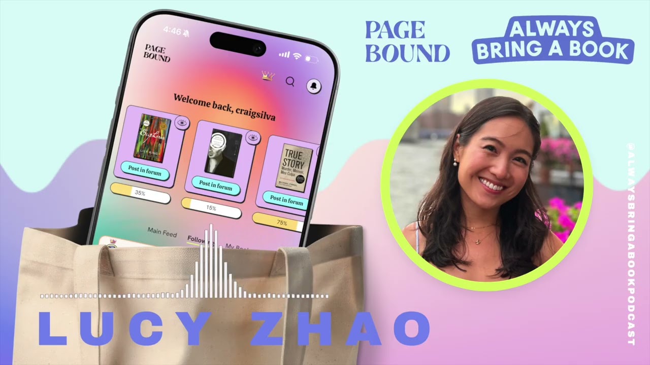 Lucy Zhao on building Pagebound, social reading, and rejecting AI - Always Bring a Book - Ep 05