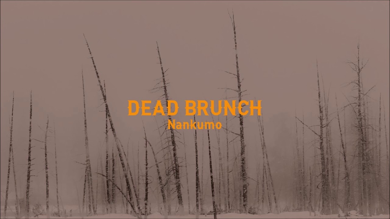 09.DEAD BRUNCH / Nankumo