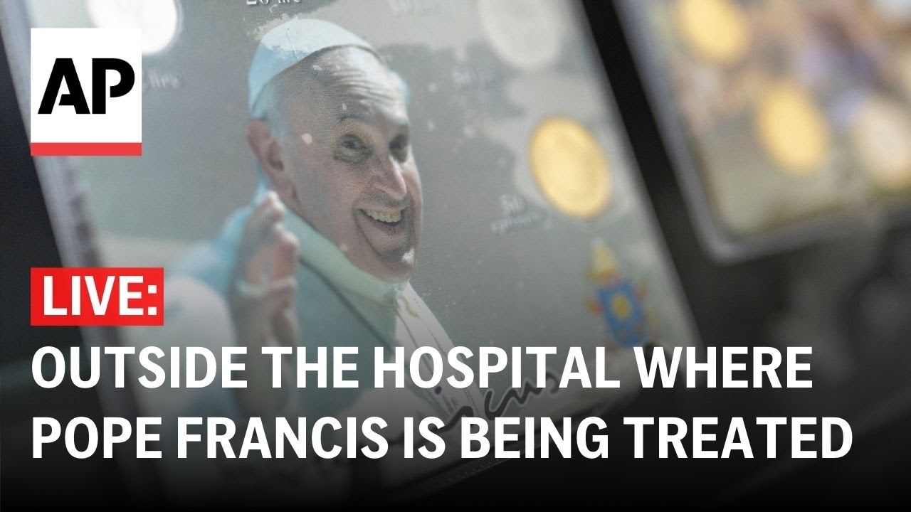 LIVE: Outside the hospital where Pope Francis is in critical but stable condition