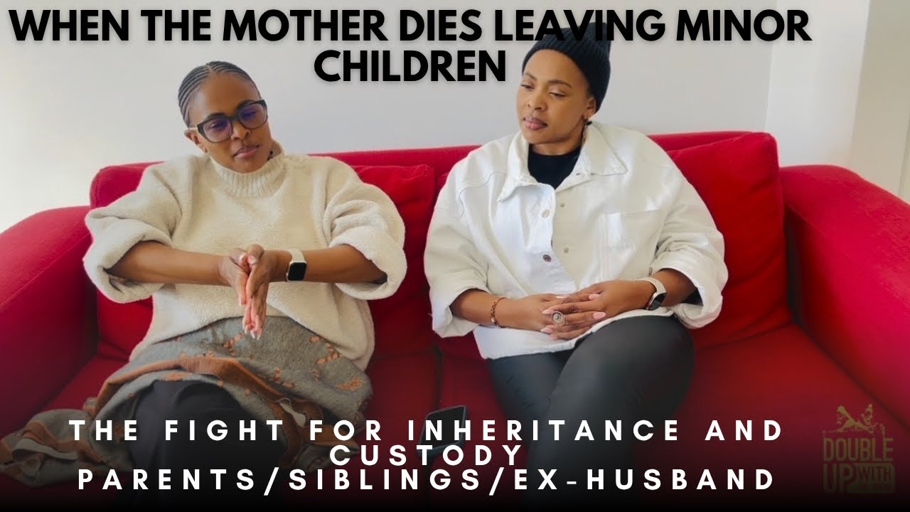 The mother dies leaving minor children. The fight for inheritance &custody|Siblings/parents/Ex hubby