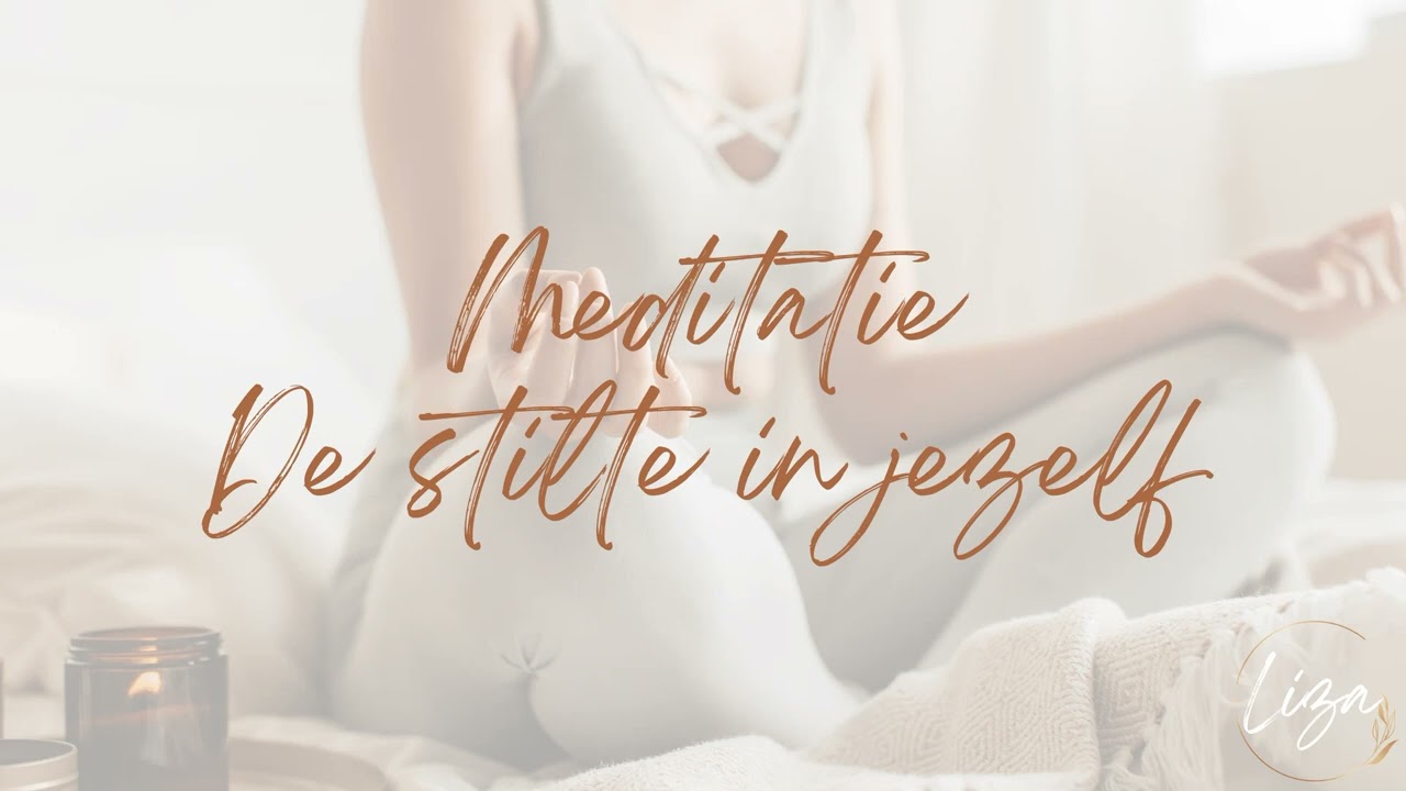 Meditatie: De stilte in jezelf