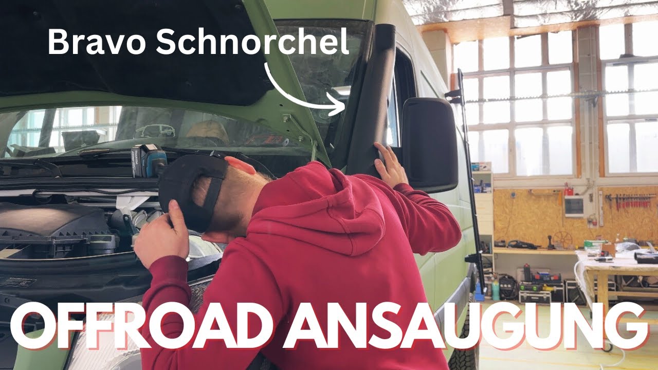 Bravo Schnorchel verbauen / Offroad Camperausbau / Sprinter 4x4 🚐