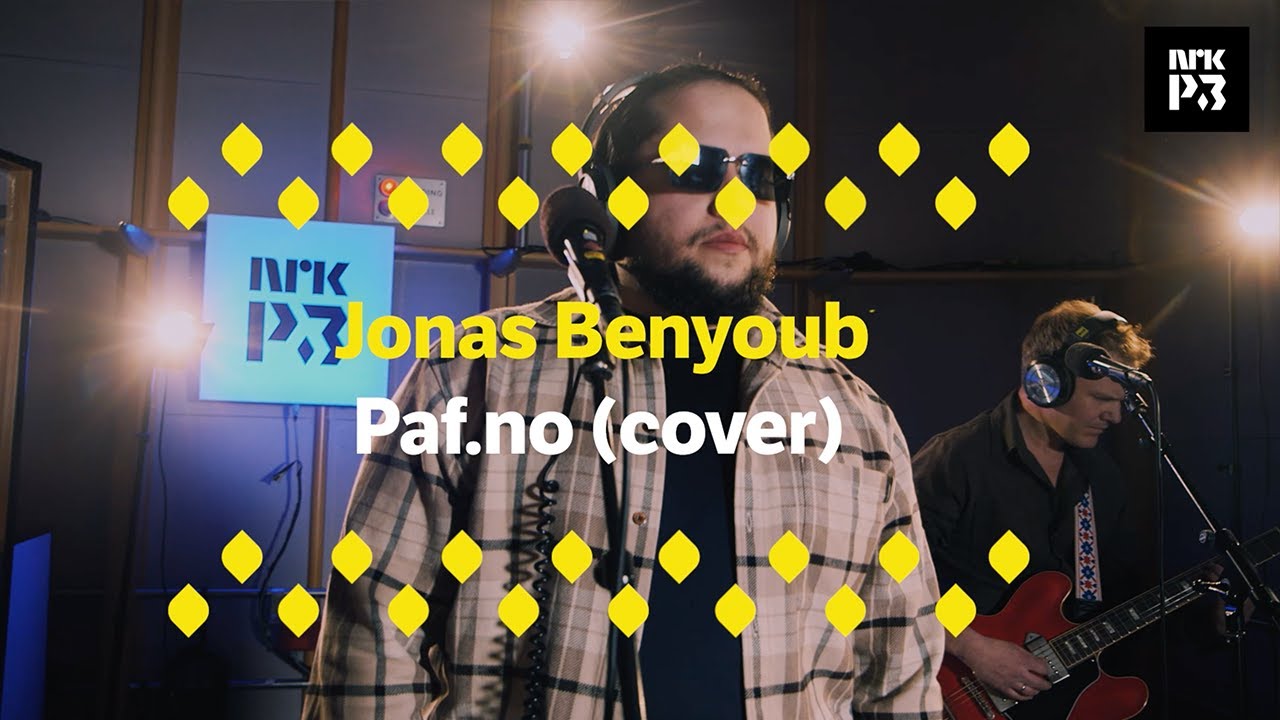 Jonas Benyoub - Paf.no Cover -  (LIVE  @nrkp3  )