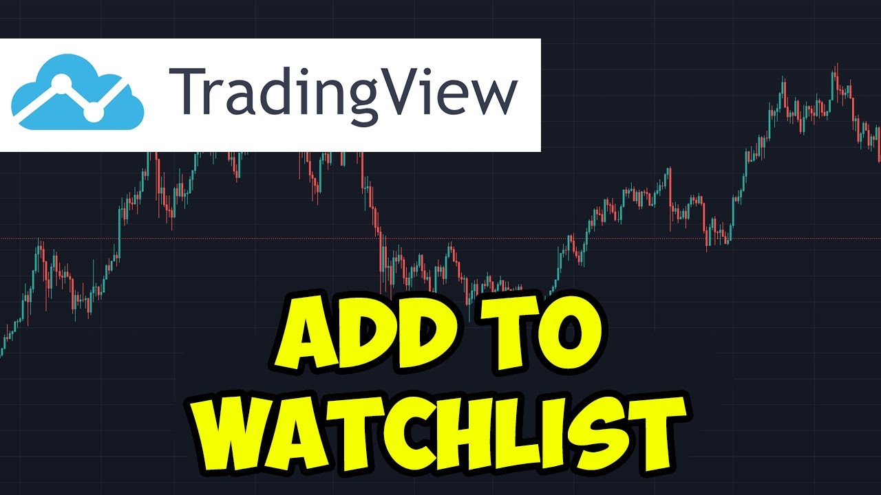 How To Add To Watchlist On TradingView (2022)