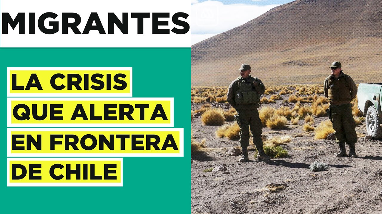 Crisis migratoria en Chile: 12 víctimas fatales en la fronteras del país