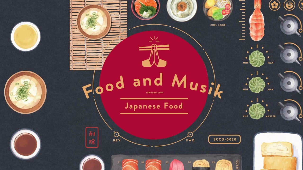 Sakuzyo (削除) - Food and Musik -Japanese Food- Crossfade