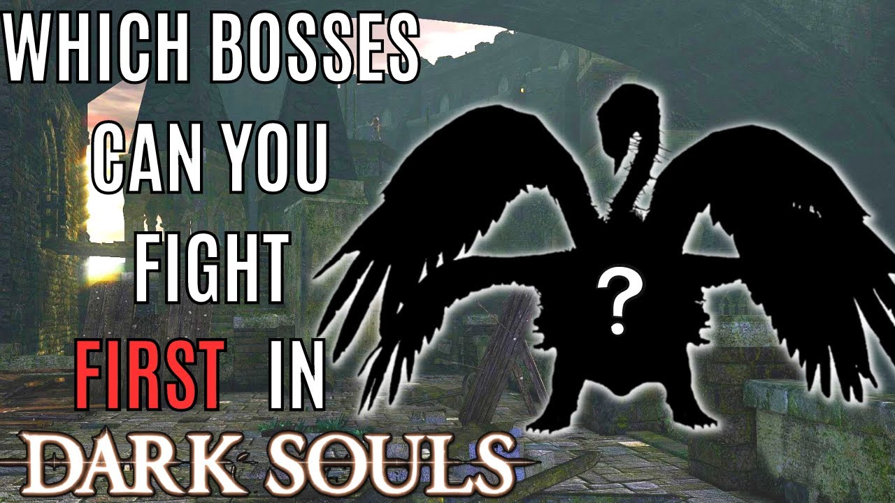 Со сколькими боссами вы сможете сразиться ПЕРВЫМ в Dark Souls 1?