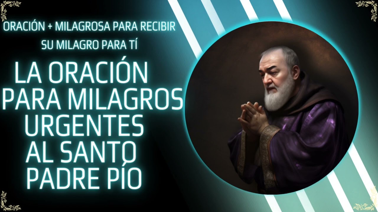 ✝️ Padre Pío Oración Milagrosa para la salud | Padre Pío Oración para Sanación | Haz esta oración