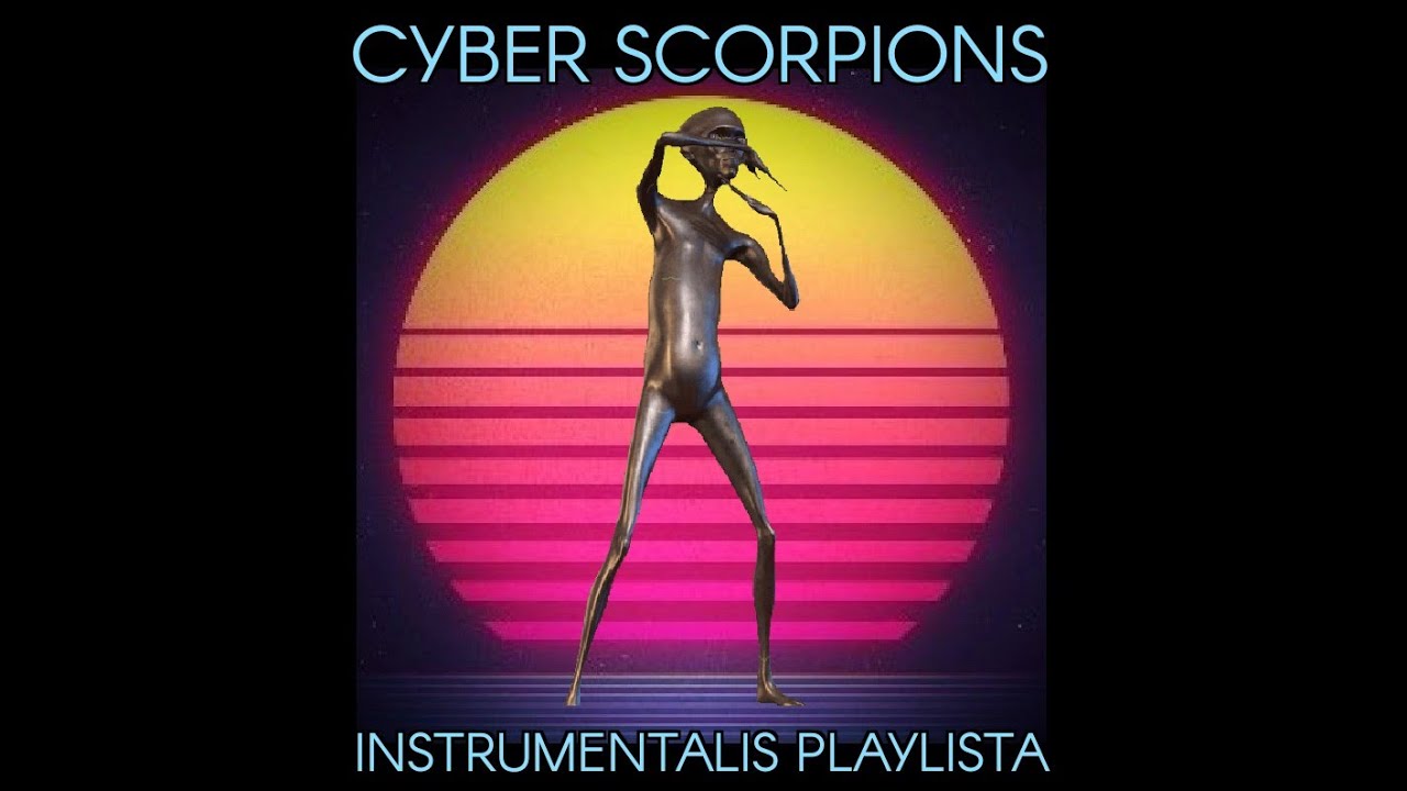 Cyber Scorpions- Instrumentalis Playlist (Instrumental Album, Tracks 1- 15)
